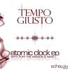 Atomic Clock (Original Mix) - Tempo Giusto