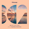 Meditation (Reyul Mather Remix) - Vihannga&Reyul Mather