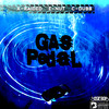 Gas Pedal (Explicit) - X-Raided&E-Nut&C-Dubb