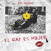 El Rap Es Mujer (Explicit) - XXL Irione