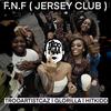 F.N.F (feat. GLORILLA & HITKIDD) (JERSEY CLUB) - TROOARTISTCAZ&GloRilla&Hitkidd
