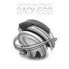 Sadness (Original Mix) - Hooked on Cronic