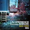 Bad Side(feat. Anduze) - Ltj Xperience&Anduze