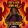 Hotter Dan We - La Toya Linger&Stein&Groove Kings