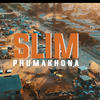 Phumakhona - Slim Vevo