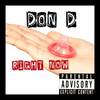 Right Now (Explicit) - Don D