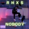 NOBODY (R.I.P Mushka) (Explicit) - Rhxs