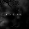 Wicked Games - Nick Larson