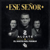 Ese Señor - Álzate&El Dueto del Pueblo