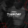 Together (Mafo, No Worry) - TDY