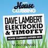 House Clubbing Anthem 2011 (Radio Edit) - Timofey&Dave Lambert&ElektroKid