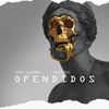 Ofendidos (Explicit) - Don Laden&Kapsül