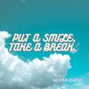 Put a Smile, Take a Break. - Novan&Kevi