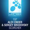 Scorcher (Original Mix) - Alex Ender&Sergey Brodovsky