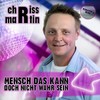 Mensch das kann doch nicht wahr sein (Mixmaster JJ Remix) - Chriss Martin