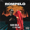 Rompelo (Explicit) - Ivan Dola&Ayo Tamz