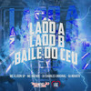 Lado a Lado B Baile do Céu (Explicit) - MC Duende&DJ NOVATO&DJ Charles Original&Mc Elison SP