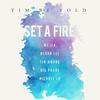 Set a Fire(feat. MC Jin, Megan Lee, Tim Hwang, Big Phony & Michael Lu) - Tim Be Told&欧阳靖&Megan Lee&Tim Hwang&Big Phony&Michael Lu