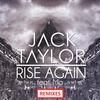 Rise Again (Anyless Remix	) - Jack Taylor&Mo