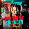 No Baile da São Rafa (Explicit) - Mc Lipivox&DJ Sassá Original&MC Pipokinha