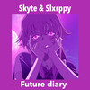 Future Diary (Explicit) - Slxrppy&Skyte