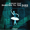 Dancing Til The Dawn(feat. CAPS) - Winning Team&CAPS
