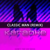 Classic Man (Remix|In the Style of Jidenna feat. Kendrick Lamar|Karaoke Versi) - Chart Topping Karaoke