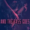 And The Bass Goes (Original Mix) - KPN