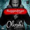 Oloshi - Ruggedman&Milli