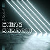 Shine Shadow - DjGugaF