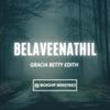 Belaveenathil (feat. Gracia BettyEdith) - BENNY JOHN JOSEPH&Gracia BettyEdith