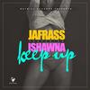 Keep Up - Jafrass&Ishawna