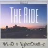 The Ride (Explicit) - Valiid&VybezDxntLie