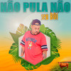 Não Pula Não Seu Boi (Explicit) - L.KIING