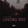Loving You (Explicit) - Jay T&Triippy
