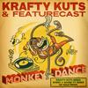 Monkey Dance (Bobby C Sound TV Remix) - Krafty Kuts&Featurecast