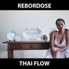 Rebordose - Grito Filmes&Thai Flow