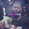 Bottom Line (Explicit) - Wyise