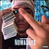 NowADays (Explicit) - Larry Phantom