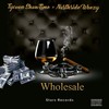 Wholesale (feat. Northside Weezy) (Explicit) - Tycoon Showtime&Northside Weezy 