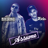 Assume (Explicit) - MC Maneirinho&MC 7 Belo