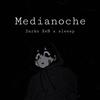 Medianoche (Explicit) - Darko XeN&Sleeep