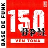 Beat 150 BPM Vem Toma - Ranking Records