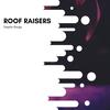 Roof Raisers (Original Mix) - Stepha Ranga