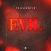 EVIL - Crossfight