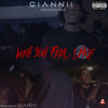 Weh Yuh Feel Like (Explicit) - Giannii&Dutchaveli&Clue