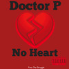 No Heart (Explicit) - Doctor P