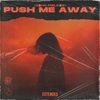 Push Me Away - NO FEELS&Jonathan Ramirez