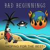 Hoping For The Best(feat. BVLVNCE) - Bad Beginnings&BVLVNCE