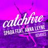 Catchfire (Sun Sun Sun) (Extended Mix) - Spada&Anna Leyne